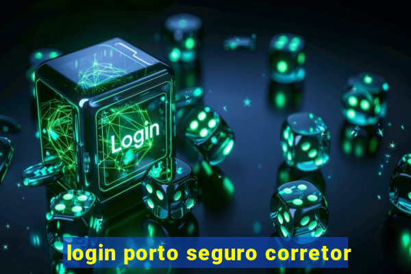 login porto seguro corretor